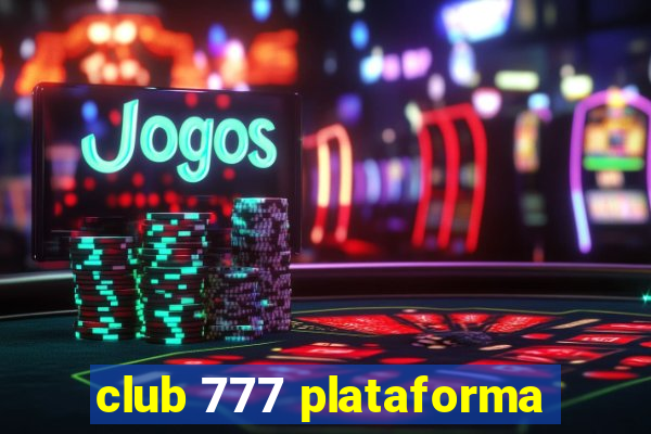 club 777 plataforma